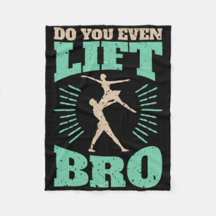 Funny Do You Even Lift Bro Cool Male Ballet Dancin Fleece Blanket