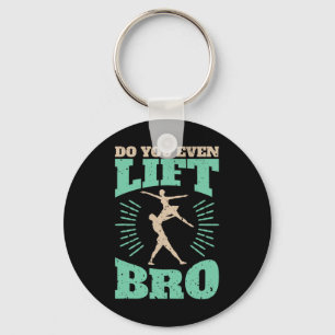 Funny Do You Even Lift Bro Cool Male Ballet Dancin Key Ring