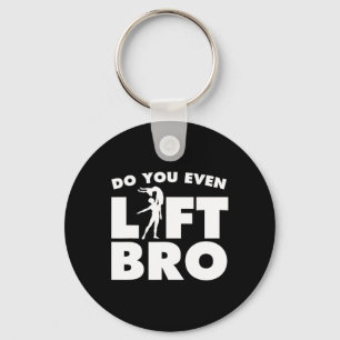 Funny Do You Even Lift Bro Gift Cool Male Ballet D Key Ring