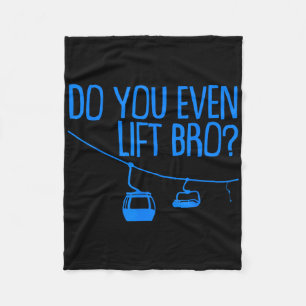 Funny Do You Even Lift Bro Gift Cute Skiing Lover Fleece Blanket