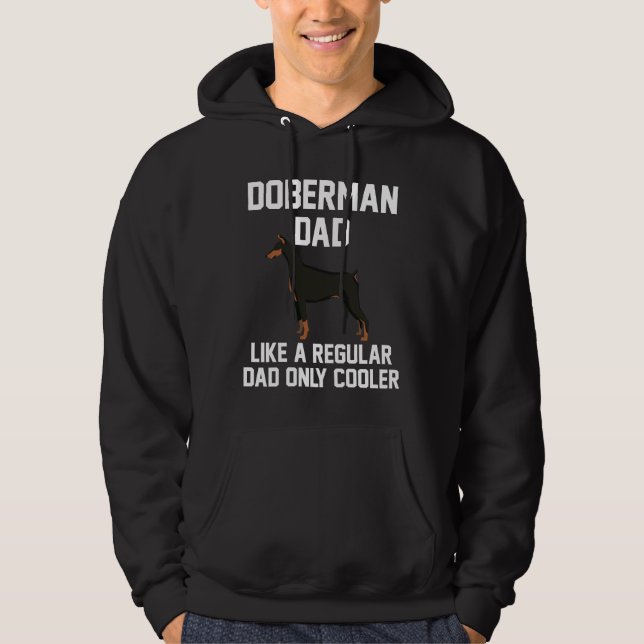 Funny Doberman Dad Hoodie (Front)