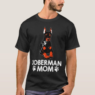 Funny Doberman Mum Art For Women Girl Dog Lover Mo T-Shirt