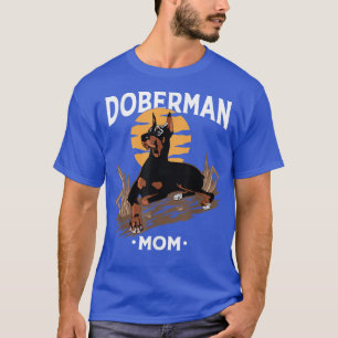 Funny Doberman Mum Art For Women Girl Dog Lover Mo T-Shirt