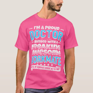 Funny Doctor Gift Cohort Awesome Workmate Tee Shir