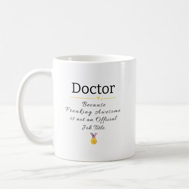 Funny Doctor Job Title Coffee Mug (Left)