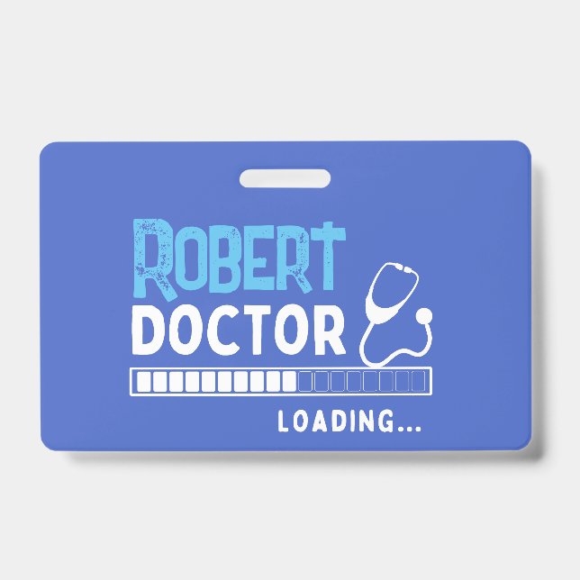 Funny Doctor Loading Bar Medical Future Doctor ID Badge (Front)