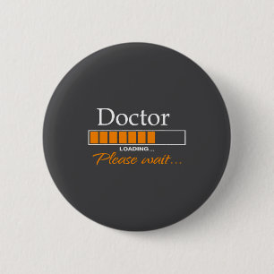Funny Doctor Loading Medical Doctor Outfit New  6 Cm Round Badge
