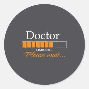 Funny Doctor Loading Medical Doctor Outfit New  Classic Round Sticker