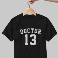 Funny Doctor Lucky Number 13 T-Shirt