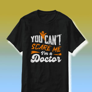 Funny Doctor 🩺Quote Nothing Scares Me Doctor Gift T-Shirt