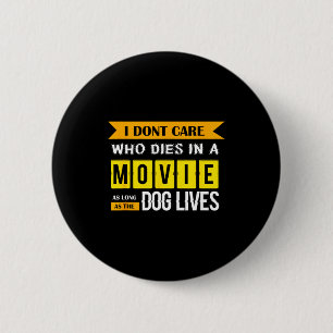 Funny Dog &amp; Puppy Lover Shirts I Don't Care Wh 6 Cm Round Badge