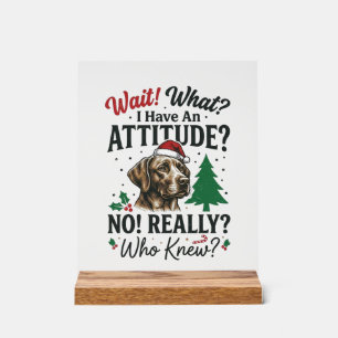 Funny Dog Attitude Christmas Vector Design_1 Acrylic Sign