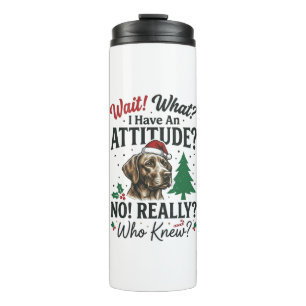 Funny Dog Attitude Christmas Vector Design_1 Thermal Tumbler