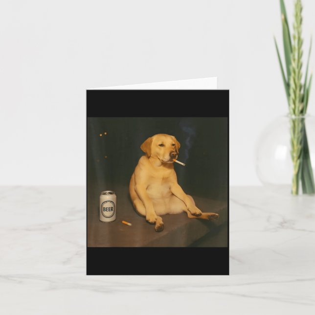 Funny Dog Beer Smoking Meme Sarcastic Dog Lover  Card (Front)