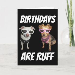 FUNNY DOG BIRTHDAY CARDS, RUFF CARD