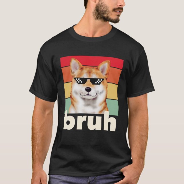 Funny Dog Bruh Meme Saying Best Dog Shiba Inu Dad  T-Shirt (Front)