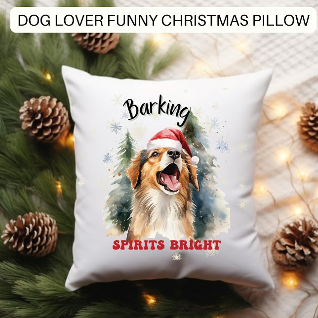 Funny Dog Christmas Barking Spirits Bright Cushion (Creator Uploaded)