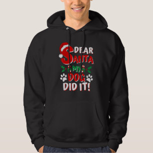 Funny Dog Christmas Dear Santa My Dog Did It Pjs Hoodie