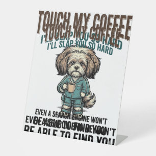 Funny Dog Coffee Warning Vintage Engraving Design_ Pedestal Sign