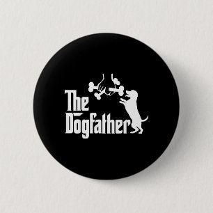Funny Dog Dad The Dogfather Dog Father Funny 6 Cm Round Badge