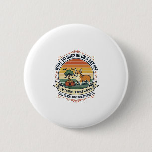 Funny Dog Day Off Vintage Engraving Quote Shirt_1 6 Cm Round Badge