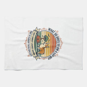 Funny Dog Day Off Vintage Engraving Quote Shirt_1 Tea Towel