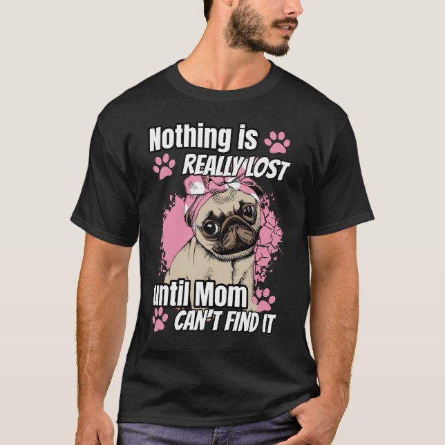 Funny Dog, Dog Mum Gift For Her Shirt (Front)