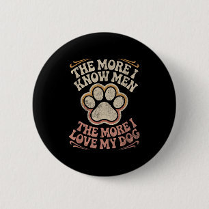 Funny Dog Dog Quote 6 Cm Round Badge