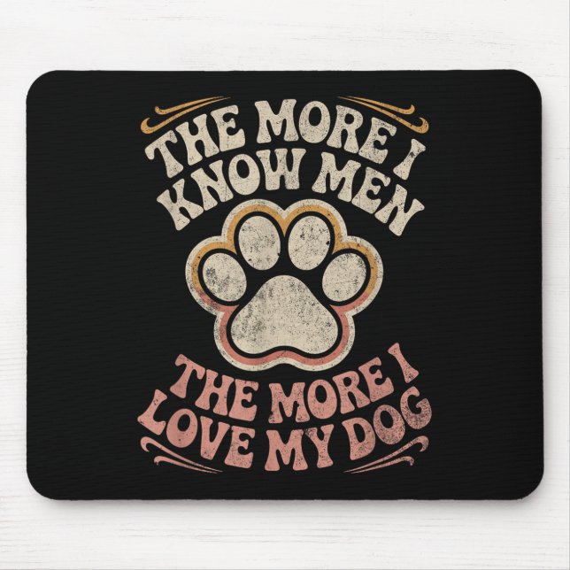 Funny Dog Dog Quote  Mouse Pad (Front)