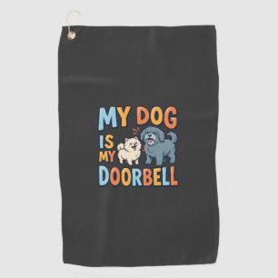 Funny Dog Doorbell Pet Lover Golf Towel