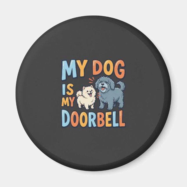 Funny Dog Doorbell Pet Lover Magnet (Front)