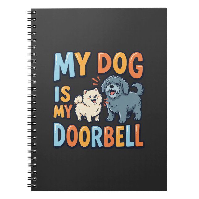Funny Dog Doorbell Pet Lover Notebook (Front)