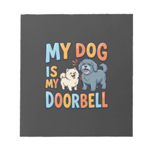 Funny Dog Doorbell Pet Lover Notepad