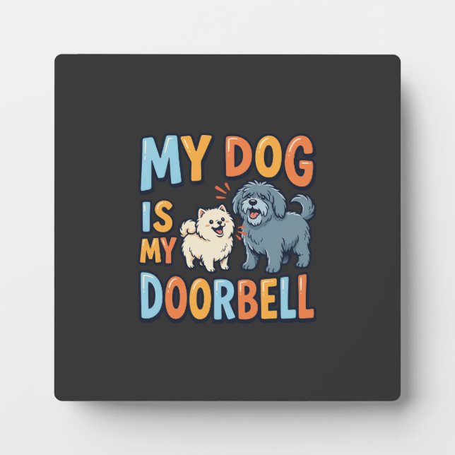 Funny Dog Doorbell Pet Lover Plaque (Front)