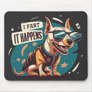 Funny Dog Fart It Happens Mouse Pad
