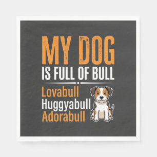 Funny Dog Full Of Bull Design Napkin