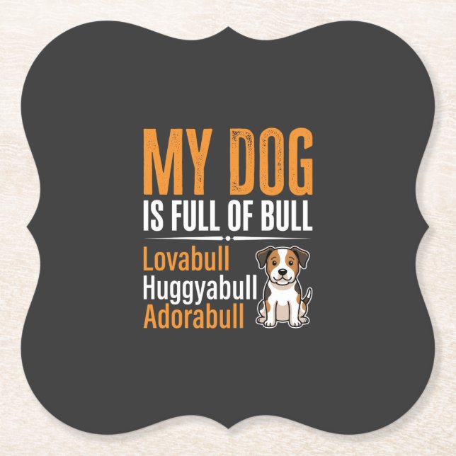 Funny Dog Full Of Bull Design Paper Coaster (Front)