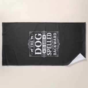 Funny Dog God Spelled Backward Beach Towel