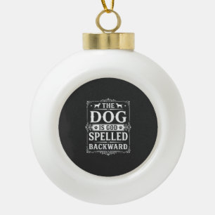 Funny Dog God Spelled Backward Ceramic Ball Christmas Ornament