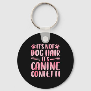Funny Dog Groomer Art For Men Women Dog Grooming P Key Ring