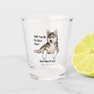 Funny Dog Grroomsmen Proposal Will you be my groom Shot Glass