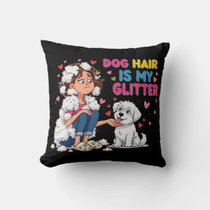 Funny Dog Hair Is My Glitter Kawaii Girl Cushion