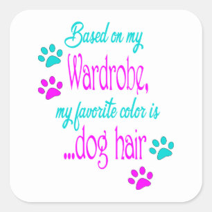 Funny Dog Hair Wardrobe, Puppy Dog Mum Dad Lover Square Sticker