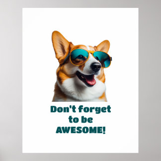 Funny Dog in Sunglasses Don't Forget to be Awesome Poster