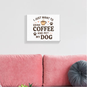 Funny Dog Lover Mug Dog Mum Dog Dad Canvas Print