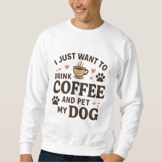Funny Dog Lover Mug Dog Mum Dog Dad Sweatshirt