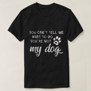 Funny Dog Lover Quote Design T-Shirt