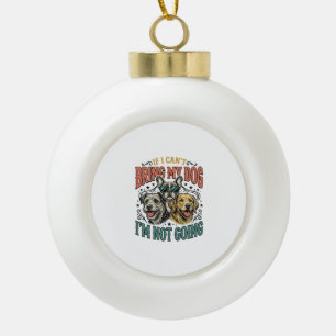 Funny Dog Lover Vintage Engraving Quote Design (2) Ceramic Ball Christmas Ornament