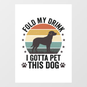 Funny Dog Lover Vintage Fold My Drink Pet This Dog