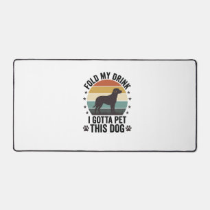 Funny Dog Lover Vintage Fold My Drink Pet This Dog Desk Mat